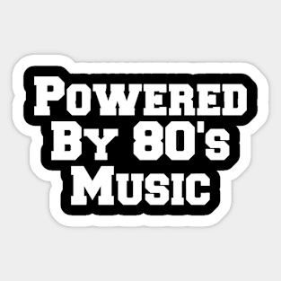 Powered By 80's Music Sticker